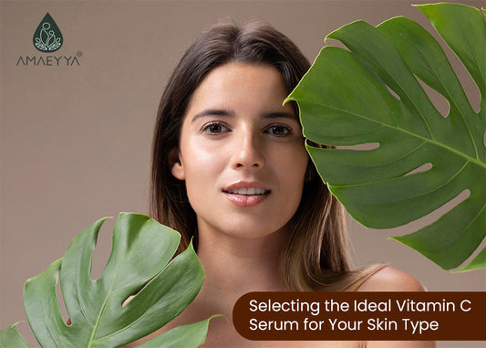 Selecting the Ideal Vitamin C Serum for Your Skin Type